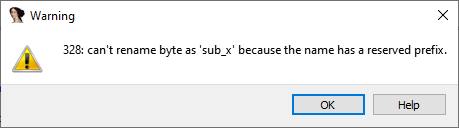 Warning 328: can't rename byte as 'sub_x' because the name has a reserved prefix.